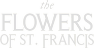 Logo of The Flowers of St. Francis image size 791x405