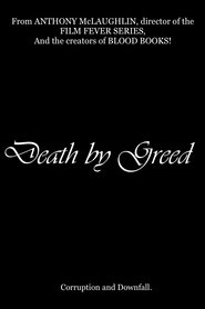 Death by Greed