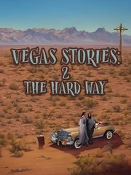 poster Vegas Stories: 2 the Hard Way