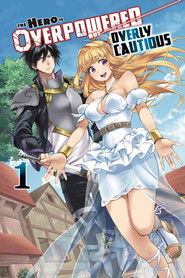 Cautious Hero: The Hero Is Overpowered but Overly Cautious .