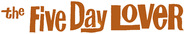 Logo of Five Day Lover image size 1013x184