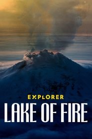 Poster of Explorer: Lake of Fire image size 1000x1500
