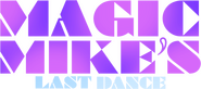 Logo of Magic Mike's Last Dance image size 1216x536