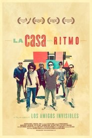 poster La Casa del Ritmo: A Film About Los Amigos Invisibles