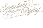 Logo of Sometimes I Think About Dying image size 1337x874
