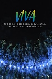 poster VIVA - The opening Ceremony Documentary of Rio 2016