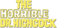Logo of The Horrible Dr. Hichcock image size 608x300