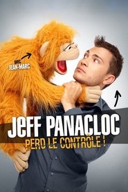 Jeff Panacloc perd le contrôle ! Poster