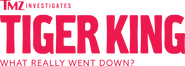 Logo of TMZ Investigates: Tiger King - What Really Went Down image size 2006x712