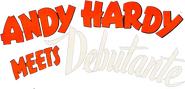 Logo of Andy Hardy Meets Debutante image size 805x386