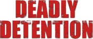 Logo of Deadly Detention image size 691x294