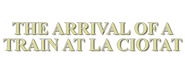 Logo of The Arrival of a Train at La Ciotat image size 800x310