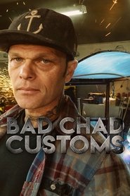 Poster of Bad Chad Customs image size 1000x1500