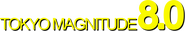 Logo of Tokyo Magnitude 8.0 image size 786x133