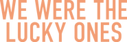 Logo of We Were the Lucky Ones image size 3174x1062