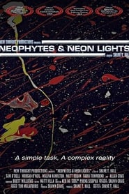 Neophytes and Neon Lights FULL MOVIE