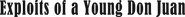 Logo of Exploits of a Young Don Juan image size 1076x97