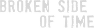 Logo of Broken Side of Time image size 1860x562