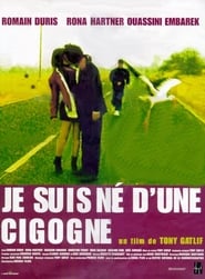 Film Je suis né d'une cigogne en streaming