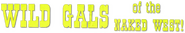 Logo of Wild Gals of the Naked West image size 792x143