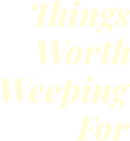 Logo of Things Worth Weeping For image size 1198x1297