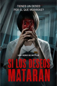 Si los deseos mataran...