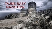 Les Bases Secrètes des Nazis  