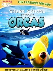 Shark School: Orcas