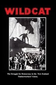 poster Wildcat: The Struggle for Democracy in the New Zealand Timberworkers' Union
