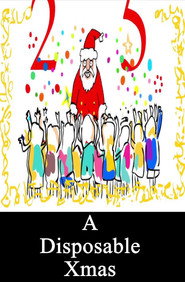 A Disposable Xmas poster