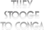 Logo of They Stooge to Conga image size 407x284