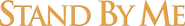 Logo of Stand by Me image size 2115x298