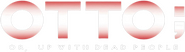 Logo of Otto; or, Up with Dead People image size 3328x936