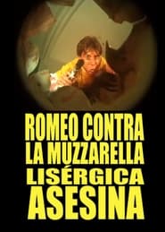 Romeo Contra La Muzzarella Lisergica Asesina