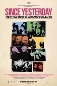 Poster of Since Yesterday: The Untold Story of Scotland's Girl Bands image size 1179x1770