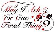 Logo of May I Ask for One Final Thing? image size 2168x1276