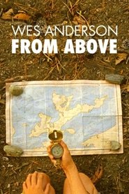 Poster of Wes Anderson: From Above image size 1000x1500