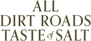 Logo of All Dirt Roads Taste of Salt image size 2587x1180