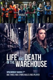 Film Life and Death in the Warehouse en streaming