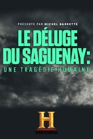 poster Le déluge du Saguenay : une tragédie humaine