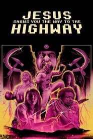 Jesus Shows You the Way to the Highway 2019 123movies
