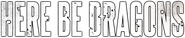 Logo of Here Be Dragons image size 1584x325