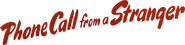 Logo of Phone Call from a Stranger image size 3697x907