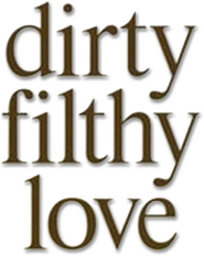 Logo of Dirty Filthy Love image size 193x243