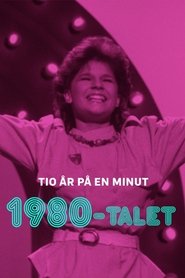 Tio år på en minut - 1980-talet