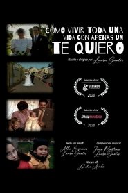 poster Cómo vivir toda una vida con apenas un te quiero