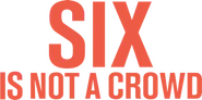 Logo of Six Is Not a Crowd image size 362x180