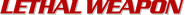 Logo of Lethal Weapon image size 785x65