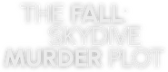 Logo of The Fall: Skydive Murder Plot image size 1980x860