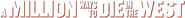 Logo of A Million Ways to Die in the West image size 2218x215